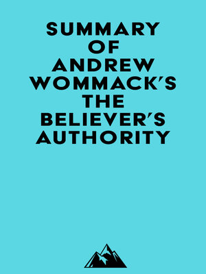 cover image of Summary of Andrew Wommack's the Believer's Authority